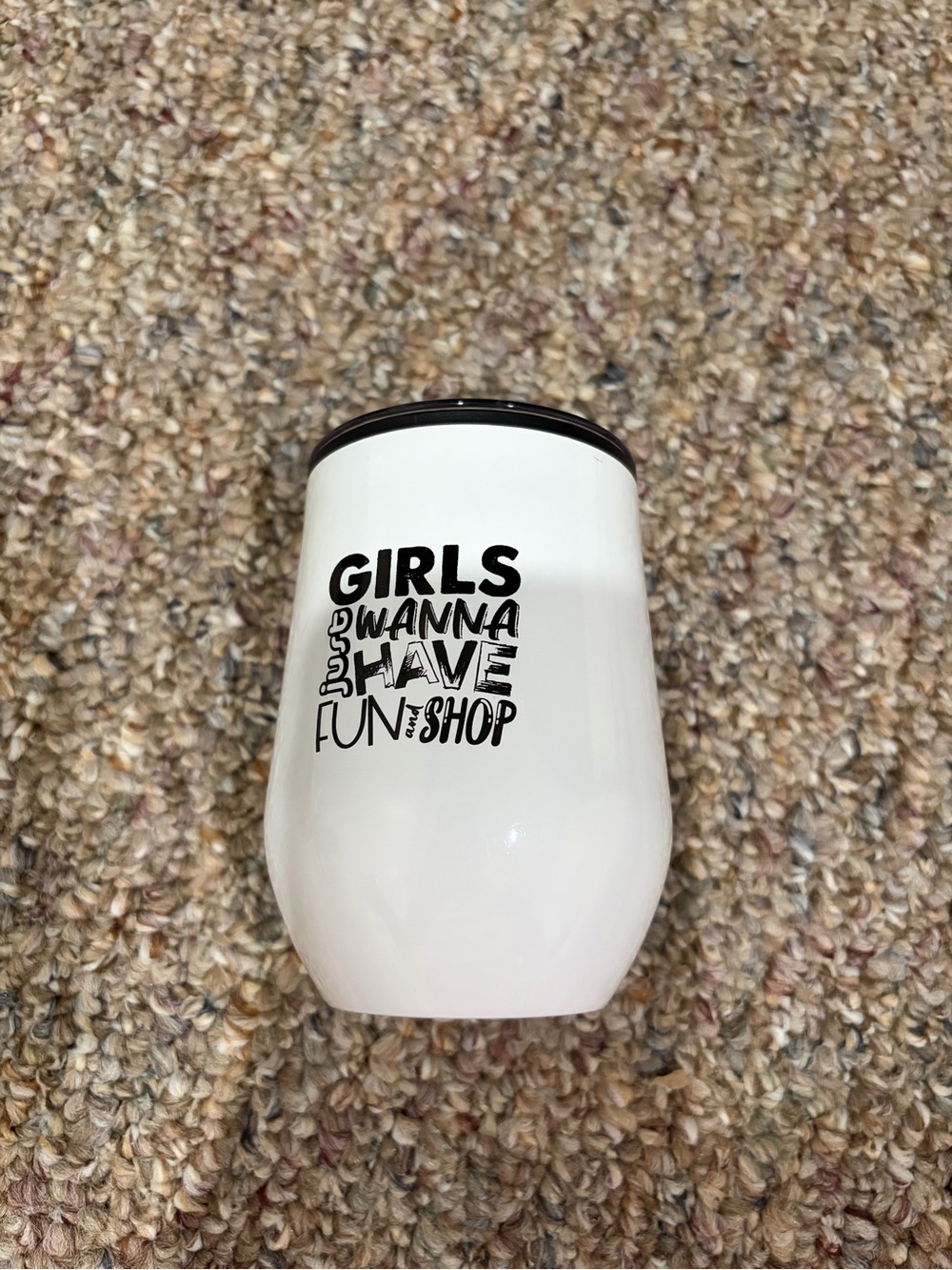 White Graphic - 'Girls Wanna Have Fun' drink tumbler